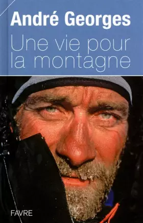 Couverture du produit · Une vie pour la montagne