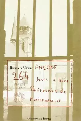 Couverture du produit · Encore 264 jours à tirer, pénitencier de Fontevrault