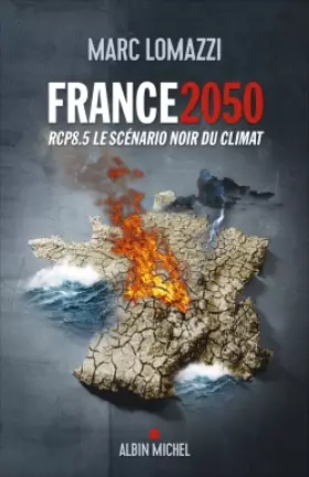 Couverture du produit · France 2050: RCP8.5 Le scénario noir du climat