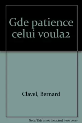 Couverture du produit · La Grande Patience, tome 2 : celui qui voulait voir la mer