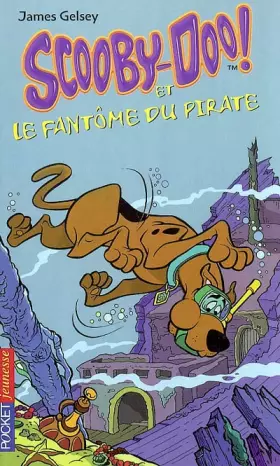 Couverture du produit · Scooby-Doo, tome 3 : Scooby-Doo et le Fantôme du pirate