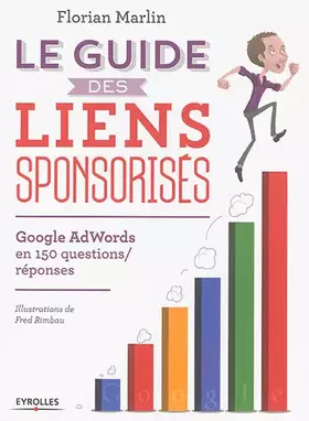 Couverture du produit · Le guide des liens sponsorisés : Google AdWords en 150 questions/réponses