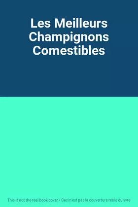 Couverture du produit · Les Meilleurs Champignons Comestibles