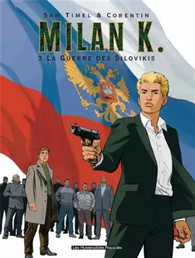 Couverture du produit · Milan K. T03: La Guerre des Silovikis