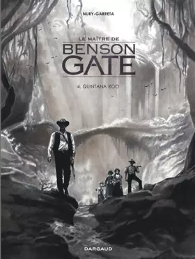 Couverture du produit · Le Maître de Benson Gate - Tome 4 - Quintana Roo