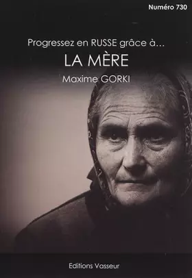 Couverture du produit · PROGRESSEZ EN RUSSE GRÂCE À... LA MÈRE DE MAXIME GORKI