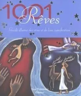 Couverture du produit · 1001 Rêves : Guide illustré des rêves et de leur signification
