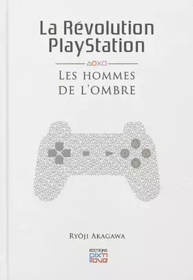Couverture du produit · LA REVOLUTION PLAYSTATION - LES HOMMES DE L'OMBRE