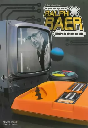 Couverture du produit · Grands Noms du Jeu Vidéo (les) - Ralph Baer Vol.5