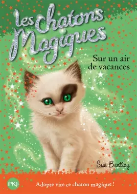 Couverture du produit · Les chatons magiques - tome 15 : Sur un air de vacances (15)