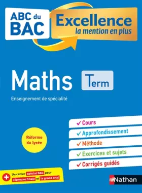 Couverture du produit · Maths Terminale - ABC du BAC Excellence - Bac 2023 - Enseignement de spécialité Tle - Cours, Approfondissement, Méthode, Exerci