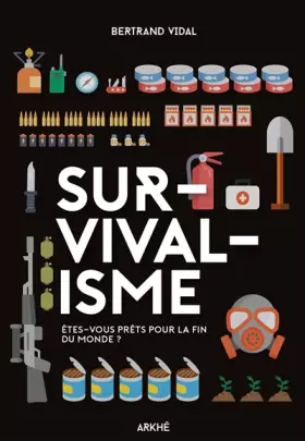 Couverture du produit · Survivalisme: Êtes-vous prets pour la fin des temps?