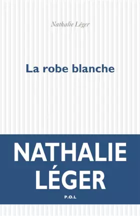 Couverture du produit · La robe blanche