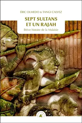 Couverture du produit · Sept sultans et un rajah: Brève histoire de la Malaisie