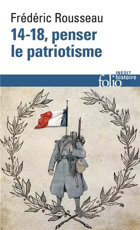 Couverture du produit · 14-18, penser le patriotisme