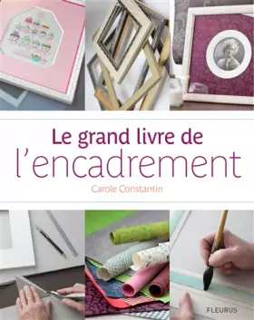 Couverture du produit · Le grand livre de l'encadrement