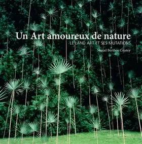 Couverture du produit · Un art amoureux de nature - Le land art et ses mutations