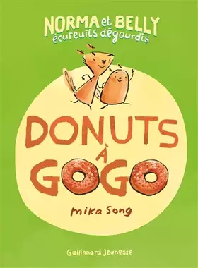 Couverture du produit · NORMA ET BELLY ECUREUILS DEGOURDIS 1 - DONUTS A GOGO