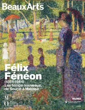 Couverture du produit · FELIX FENEON (1861-1944). LES TEMPS NOUVEAUX, DE SEURAT A MATISSE: AU MUSEE DE L'ORANGERIE