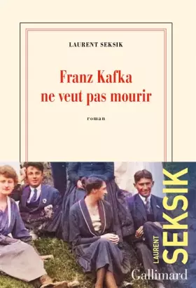 Couverture du produit · Franz Kafka ne veut pas mourir
