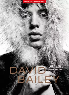 Couverture du produit · 100 Photos de David Bailey pour la liberté de la presse