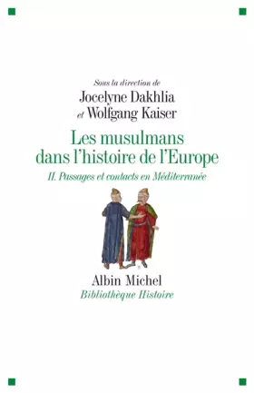 Couverture du produit · Les Musulmans dans l'histoire de l'Europe - tome 2: Passages et contacts en Méditerranée