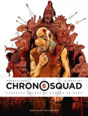 Couverture du produit · Chronosquad T06: Chapeaux melons et hordes de Huns