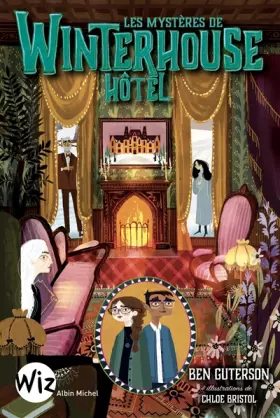 Couverture du produit · Les Mystères de Winterhouse Hôtel - tome 3