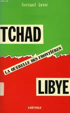 Couverture du produit · Tchad-Libye, la querelle des frontières