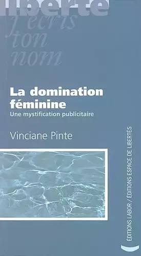 Couverture du produit · La domination féminine: Une mystification publicitaire