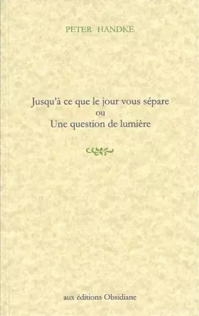 Couverture du produit · Jusqu'à ce que le jour nous sépare ou Une question de lumière