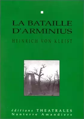 Couverture du produit · La bataille d'Arminius : Un drame, [Nanterre, Théâtre Nanterre-Amandiers, 7 mars 1995]