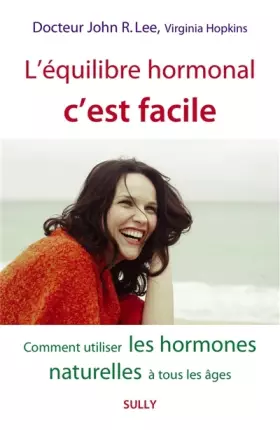 Couverture du produit · L'équilibre hormonal c'est facile: Comment utiliser les hormones naturelles à tous les âges