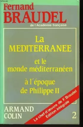 Couverture du produit · La méditerranée et le monde méditerranéen à l'époque de phlippe ii. tome ii