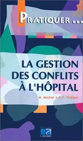 Couverture du produit · LA GESTION DES CONFLITS A L HOPITAL