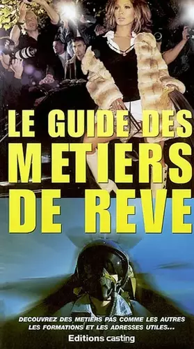 Couverture du produit · Le guide des métiers de rêve