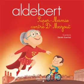 Couverture du produit · Aldebert - Super-Mamie contre Dr Mazout / Livre CD