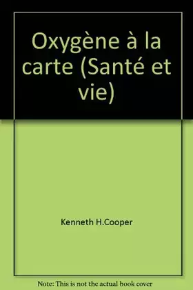 Couverture du produit · Oxygène à la carte (Santé et vie)