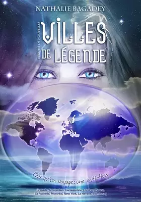 Couverture du produit · Villes de légende: Plus qu'un voyage : une initiation