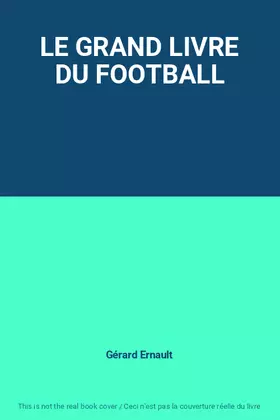 Couverture du produit · LE GRAND LIVRE DU FOOTBALL