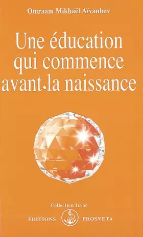 Couverture du produit · Une éducation qui commence avant la naissance