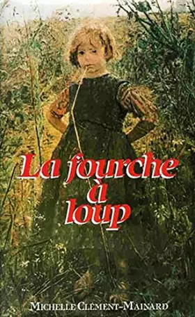 Couverture du produit · La Fourche à loup de Marie Therville