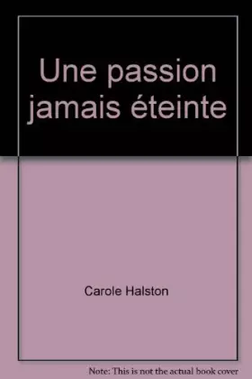 Couverture du produit · Une passion jamais éteinte (Amours d'aujourd'hui)