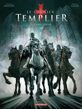 Couverture du produit · Dernier Templier (Le) - Saison 1 - tome 1 - Encodeur (L')