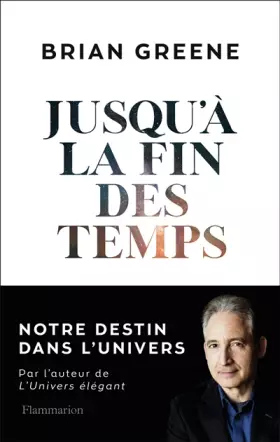 Couverture du produit · Jusqu'à la fin des temps: Notre destin dans l'Univers