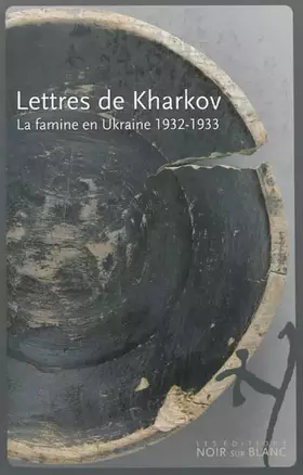 Couverture du produit · Lettres de Kharkov : La famine en Ukraine 1932-1933