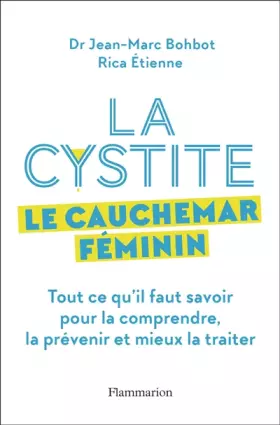 Couverture du produit · La cystite, le cauchemar féminin: Tout ce qu'il faut savoir pour la comprendre, la prévenir et mieux la traiter