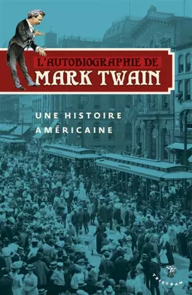 Couverture du produit · L'autobiographie de Mark Twain : Une histoire américaine
