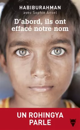Couverture du produit · D'abord, ils ont effacé notre nom - Un Rohingya parle