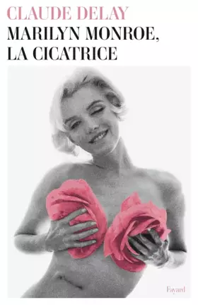 Couverture du produit · Marilyn Monroe, la cicatrice